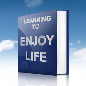 Learn to Enjoy Life
